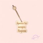 Portachiave Spesso ho sempre Ragione